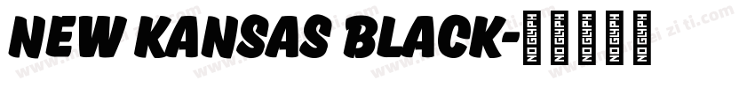 New Kansas Black字体转换